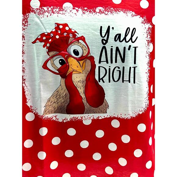 Funny Chicken Graphic T-Shirt – “Y’all Ain’t Right” – Red Polka Dot – Size M - Picture 3 of 10